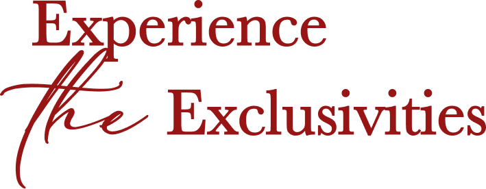 Experience the Exclusivities